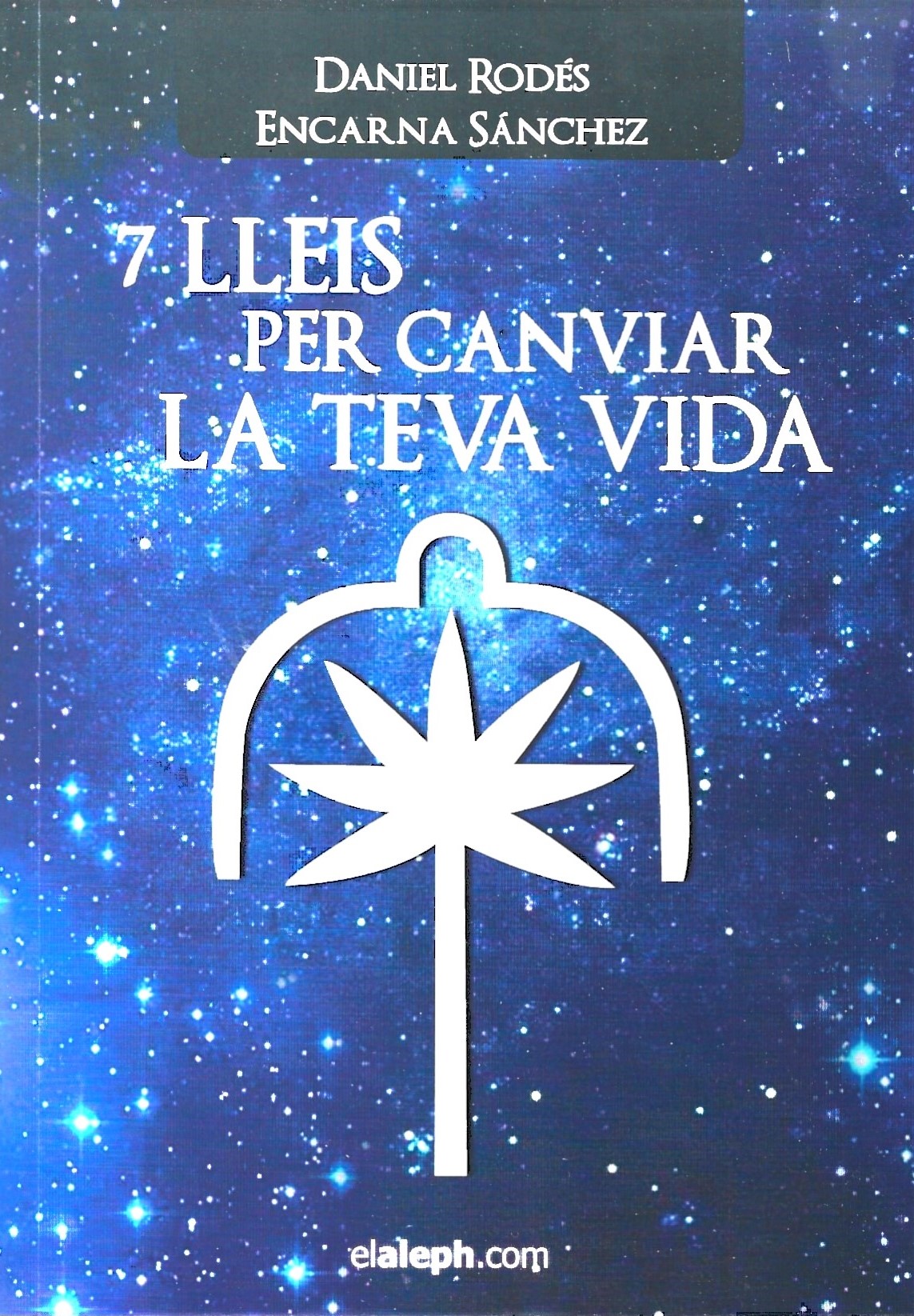 7 lleis per canviar la teva vida
